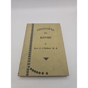 Thoughts in Rhyme [Hardcover] by Rev. J. J. Dickey, M. A.